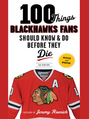 cover image of 100 Things Blackhawks Fans Should Know & Do Before They Die
